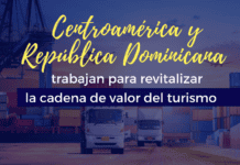 Central America and the Dominican Republic Work to Revitalize the Tourism Value Chain Centroamérica - Valor turismo