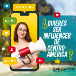quieres ser influencer de centro-américa?