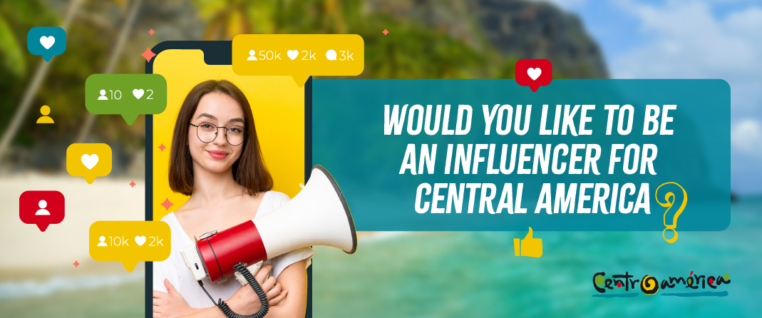 Be part of the Central American Influencers team