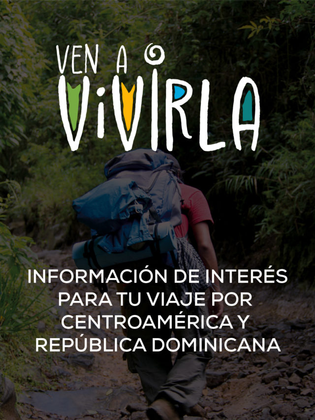 Si viajas a Centroamérica y República Dominicana, no te pierdas esta información esencial